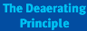 The Deaerating Principle